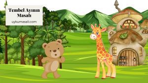 Tembel Ayının Masalı