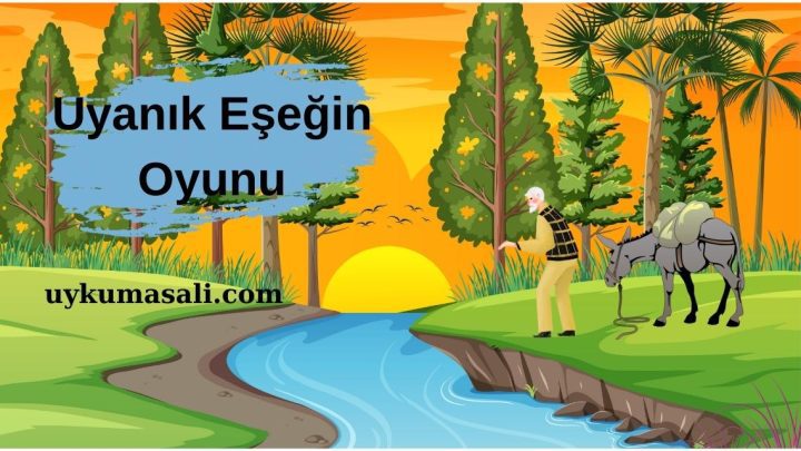 Uyanık Eşeğin Oyunu Masalı
