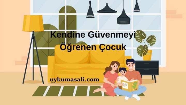 Kendine Güvenmeyi Öğrenen Çocuk