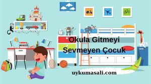 Okula Gitmeyi Sevmeyen Çocuk